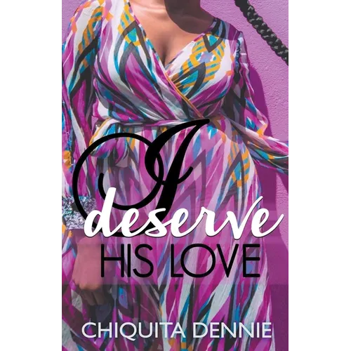 I Deserve His Love