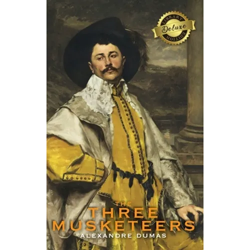 The Three Musketeers (Deluxe Library Edition) (Illustrated)