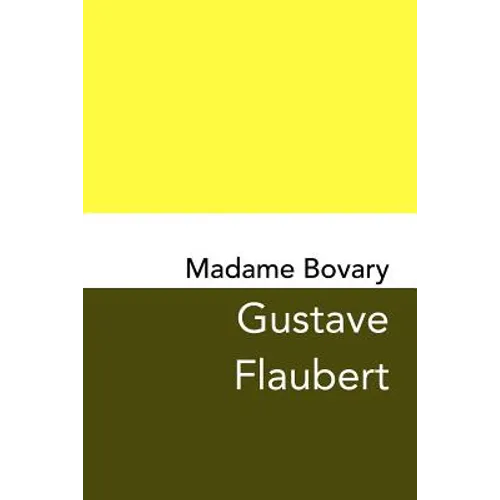 Madame Bovary: Original and Unabridged