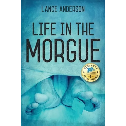 Life in the Morgue