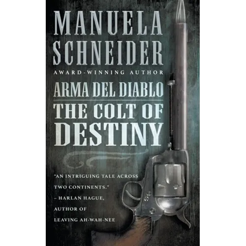 Arma del Diablo: The Colt of Destiny