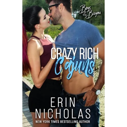 Crazy Rich Cajuns (Boys of the Bayou Book 4)