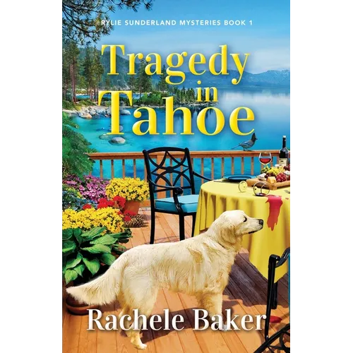 Tragedy in Tahoe: Rylie Sunderland Mysteries Book 1