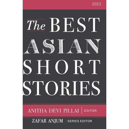 The Best Asian Short Stories 2023