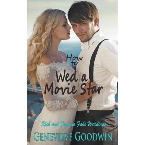 How to Wed a Movie Star