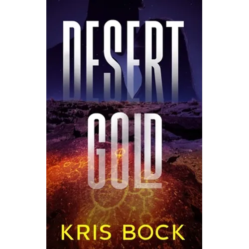 Desert Gold: A Southwest Adventure Romance