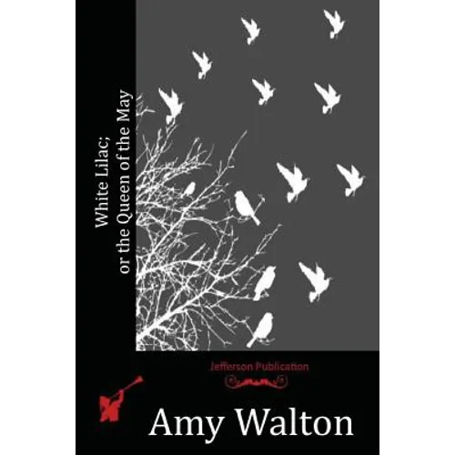 White Lilac; or the Queen of the May