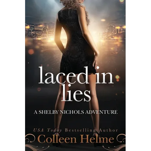 Laced In Lies: A Shelby Nichols Adventure