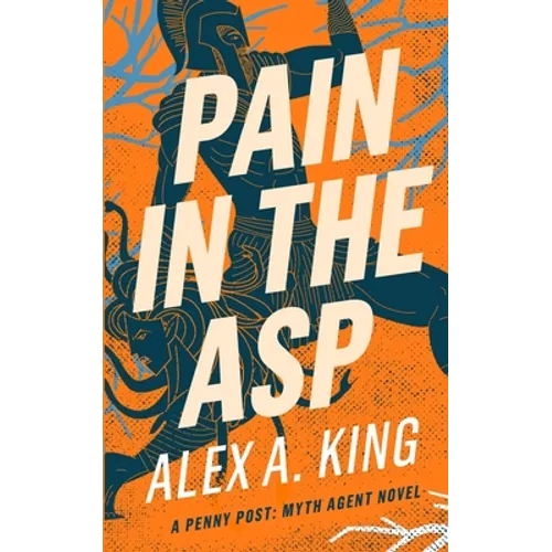 Pain in the Asp: A Penny Post Myth Agent Novel