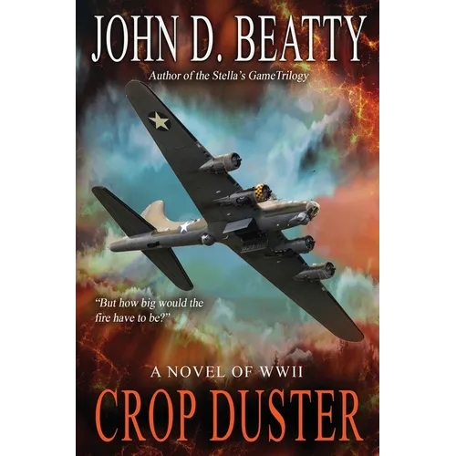 Crop Duster: A Novel of World War Two