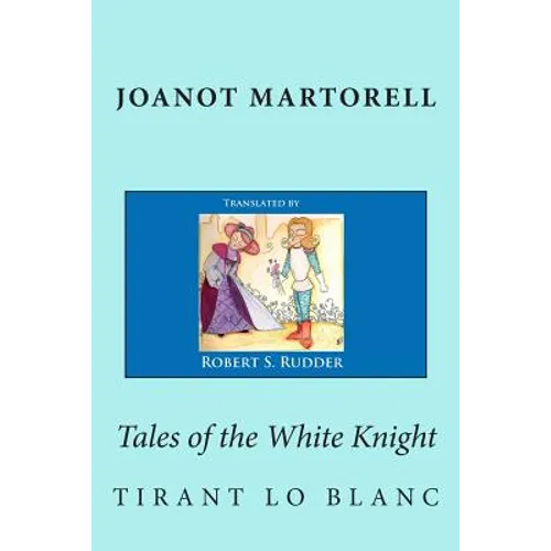Tales of the White Knight: Tirant lo Blanc