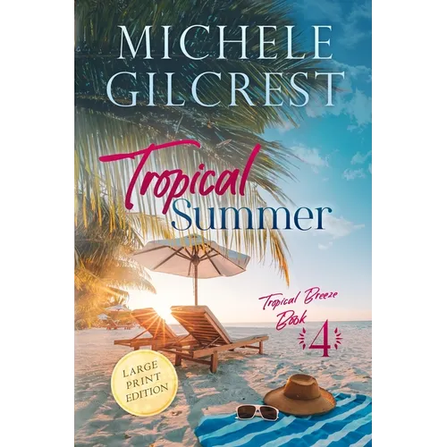Tropical Summer LARGE PRINT (Tropical Breeze Book 4)