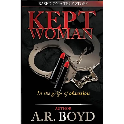 Kept Woman - in the Grips of Obsession