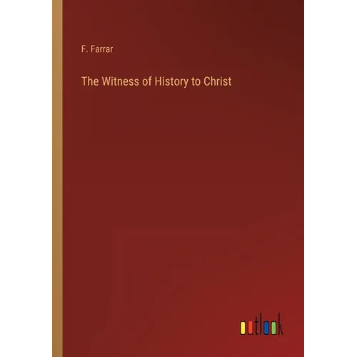 The Witness of History to Christ