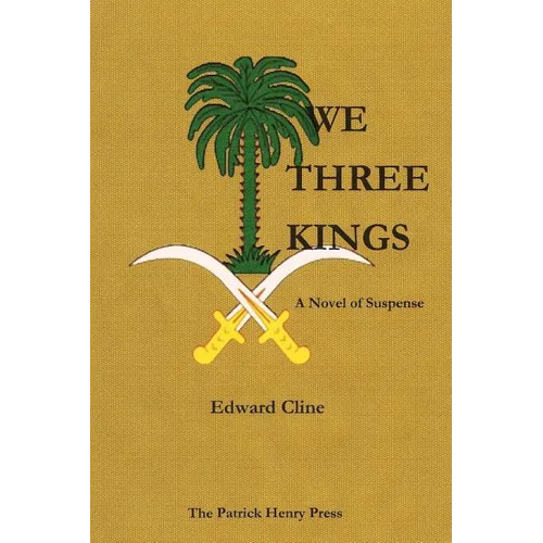 We Three Kings: A Novel of Suspense