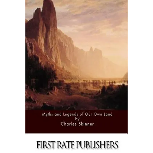 Myths and Legends of Our Own Land