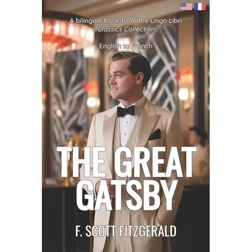 The Great Gatsby (Translated): English - French Bilingual Edition