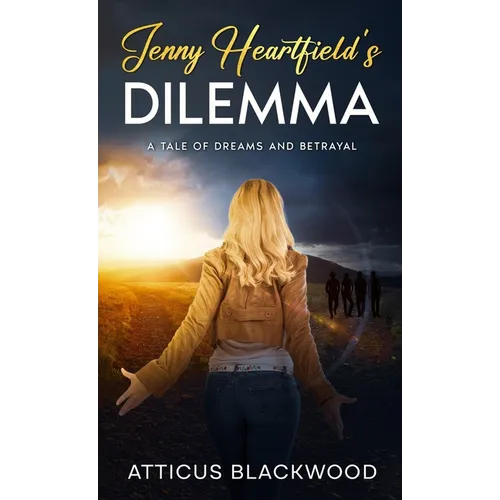 Jenny Heartfield 's Dilemma: A Tale of Dreams and Betrayal