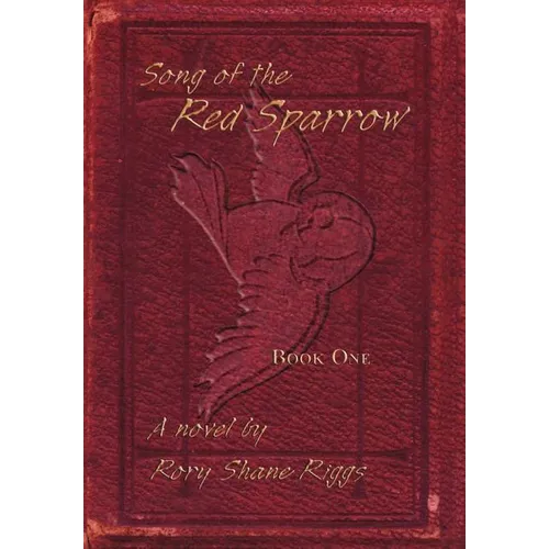 Song of the Red Sparrow: Book One: On Angels' Wings