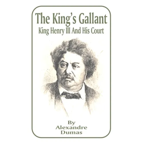 King's Gallant: King Henry III and His Court, The