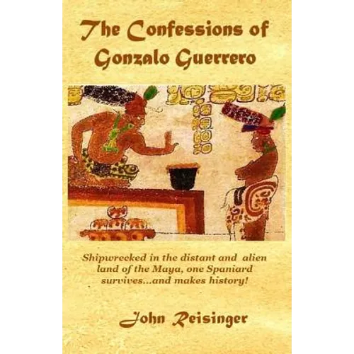The Confessions of Gonzalo Guerrero