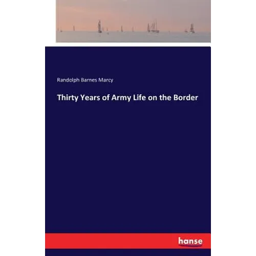 Thirty Years of Army Life on the Border