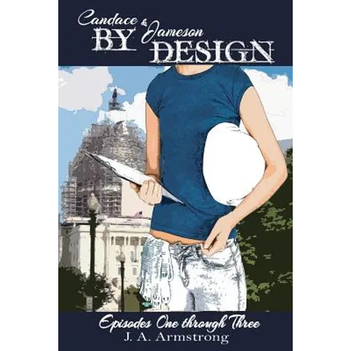 By Design: Candace & Jameson: Episodes One through Three