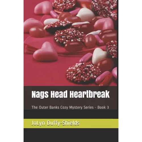 Nags Head Heartbreak: The Outer Banks Cozy Mystery Series - Book 3