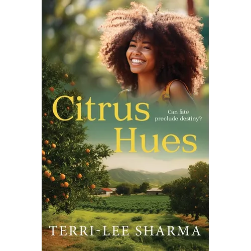 Citrus Hues: Can fate preclude destiny?