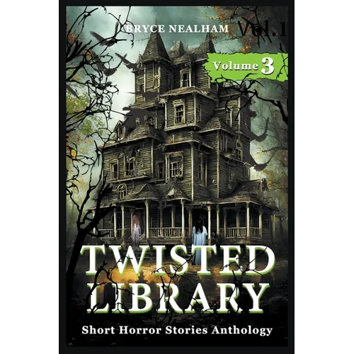 Twisted Library - Volume 3: Short Horror Stories Anthology