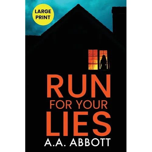 Run For Your Lies: Large Print Psychological Thriller