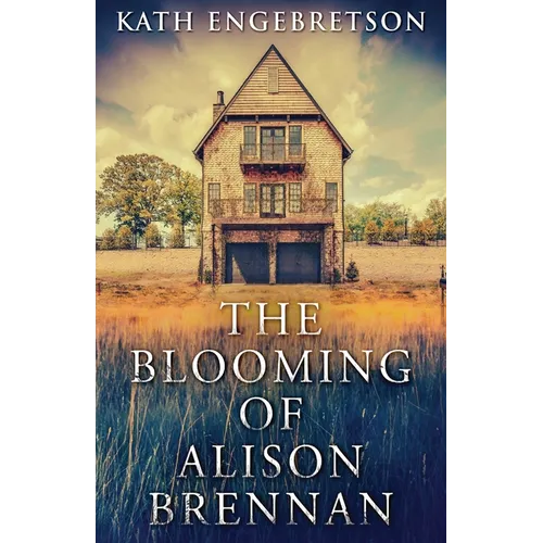 The Blooming Of Alison Brennan