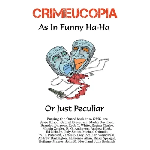 Crimeucopia - As In Funny Ha-Ha, Or Just Peculiar