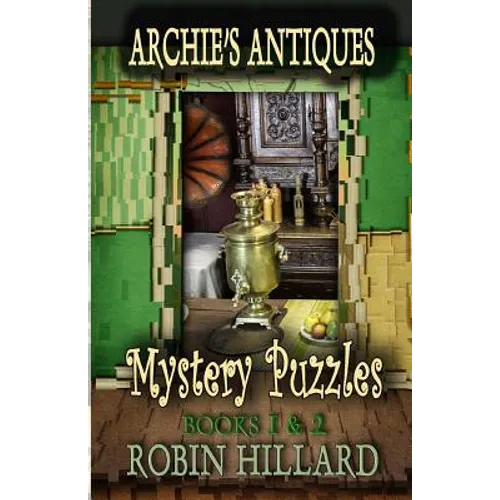 Archie's Antiques Mystery Puzzles: Books 1 & 2