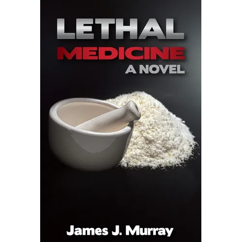 Lethal Medicine