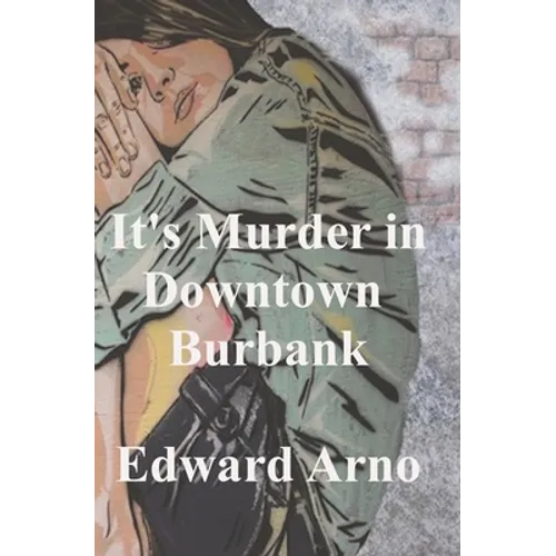 It's Murder in Downtown Burbank