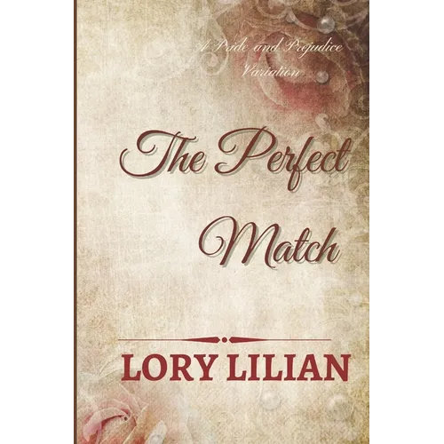 The Perfect Match: a Pride and Prejudice sequel
