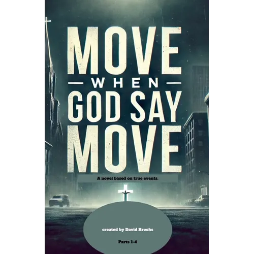 Move When God Say Move