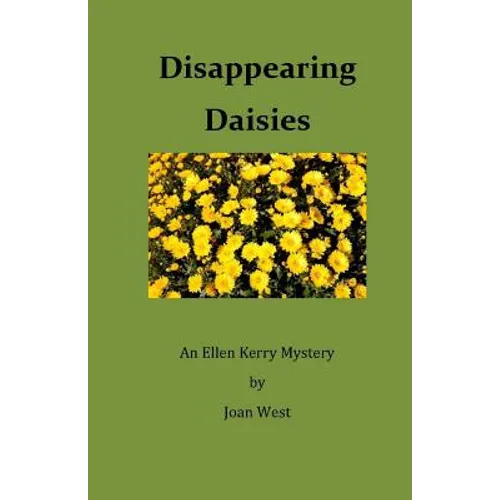 Disappearing Daisies: An Ellen Kerry Mystery