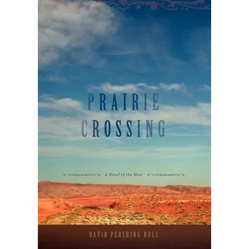 Prairie Crossing: A Novel of the West