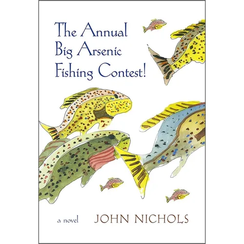 The Annual Big Arsenic Fishing Contest!
