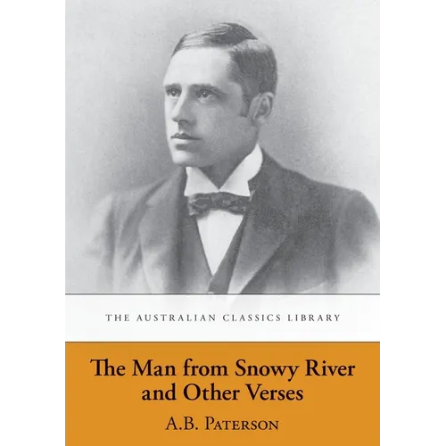 The Man from Snowy River and Other Verses