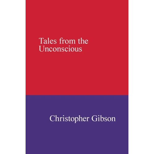 Tales from the Unconscious