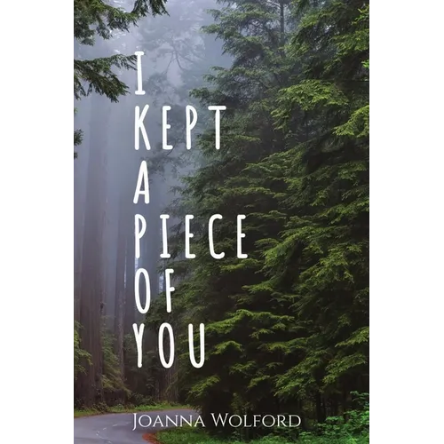 I Kept a Piece of You