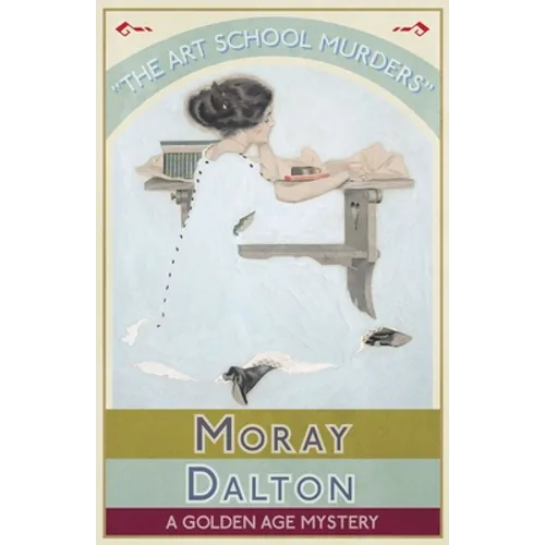 The Art School Murders: A Golden Age Mystery