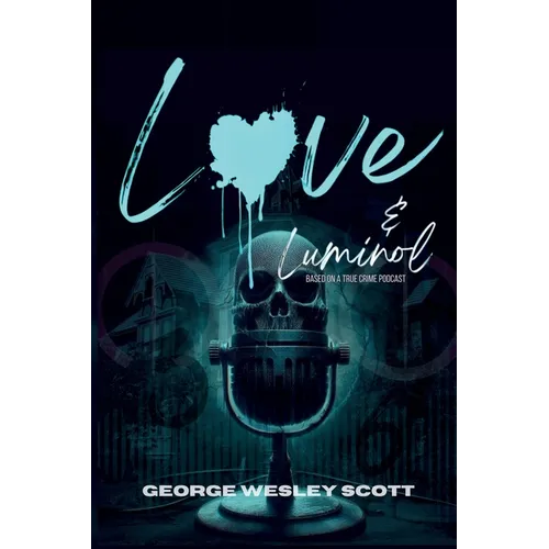 Love and Luminol