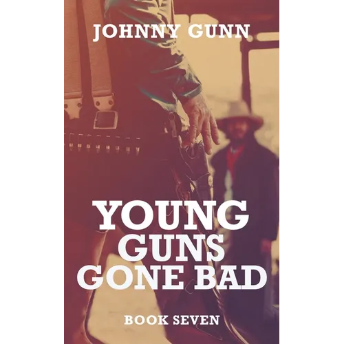 Young Guns Gone Bad: A Terrence Corcoran Western