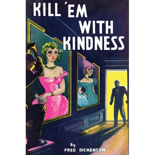 Kill 'Em With Kindness: (A Golden-Age Mystery Reprint)