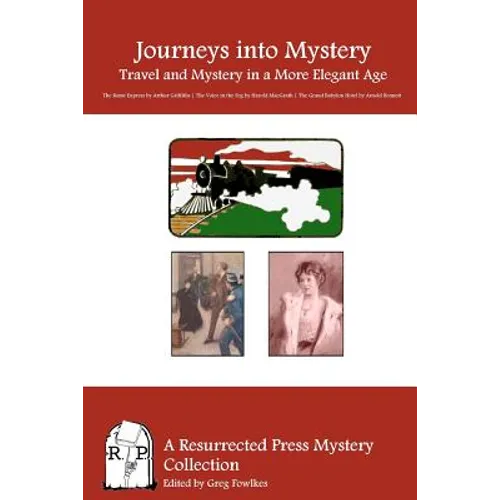 Journeys into Mystery: Travel and Mystery in a More Elegant Age