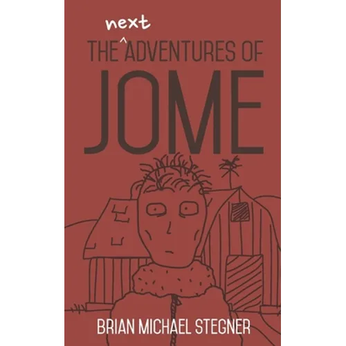 The Next Adventures of Jome